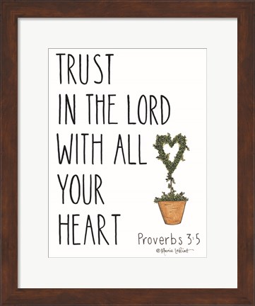 Framed Trust in the Lord With All Your Heart Print